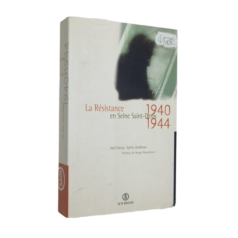 La Résistance en Seine Saint Denis 1940 1944