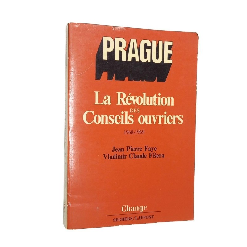 Prague la révolution des Conseils ouvriers 1968 1969 documents