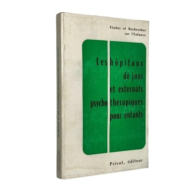 Les Hôpitaux de jour et externats psychothérapiques pour enfants.