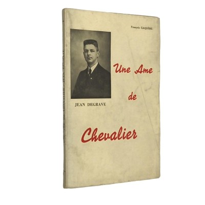 Une âme de chevalier Jean Degrave""