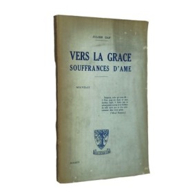 Vers la grâce. Souffrances d'âme. Nouvelle / Julien Gap