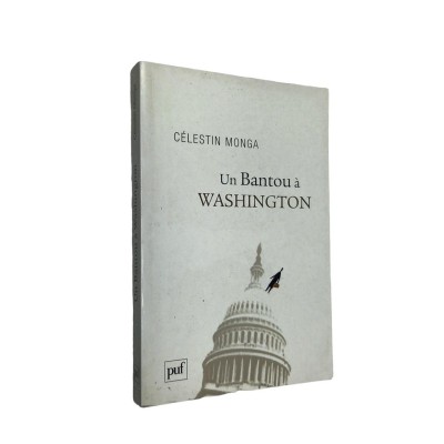 Un Bantou à Washington - suivi de Un Bantou à Djibouti