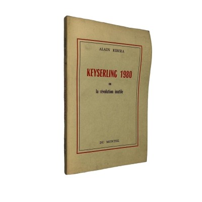 Keyserling 1980 ou la Révolution inutile : méditations sur une tradition élitaire