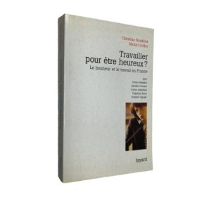 Travailler pour être heureux