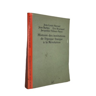 Histoire des institutions : de l'époque franque à la Révolution