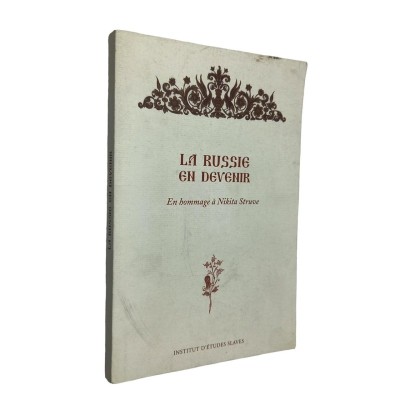La Russie en devenir : mélanges en l'honneur de Nikita Struve