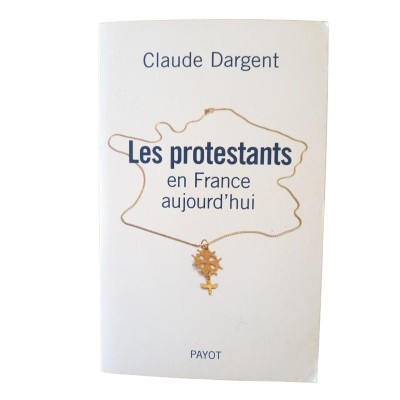 Les protestants en France aujourd'hui