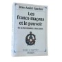 Les Francs-maçons et le pouvoir : de la Révolution à nos jours