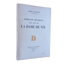 Promenades historiques aux pays de la Dame de Vix