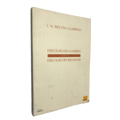 Discours des lumières - suivi de Discours des seigneurs