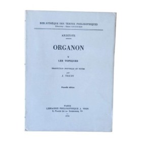 Organon - Les topiques Tome V - trad. nouv. et notes par J. Tricot