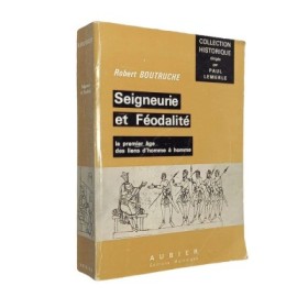 Seigneurie et féodalité... 2e édition revue et augmentée.... 1