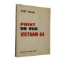 Point de vue Vietnam 64 ; Saigon 1964-1965