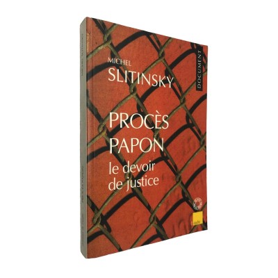 Procès Papon : le devoir de justice / Michel Slitinsky - préf. de Gilles Perrault ..