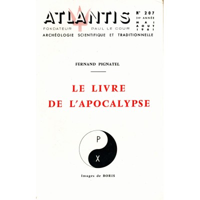 Revue Atlantis N°207- 1961 / Le Livre de l’Apocalypse (Fernand Pignatel) / REIMPRESSION