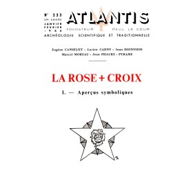 Revue Atlantis N°233 / 1966 / La Rose+Croix - I - Aperçus symboliques / REIMPRESSION