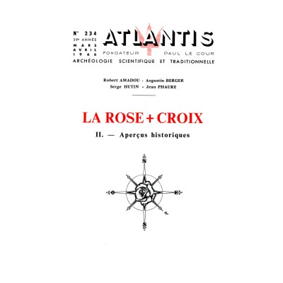 Revue Atlantis N°234 / 1966 / La Rose+Croix - II - Aperçus historiques / REIMPRESSION