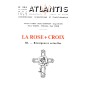 Revue Atlantis N°235 / 1966 / La Rose+Croix - III - Résurgences actuelles / REIMPRESSION