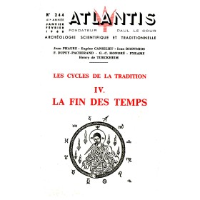 Revue Atlantis N°244 / 1968 / Les cycles de la Tradition - IV - La Fin des Temps / REIMPRESSION