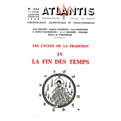 Revue Atlantis N°244 / 1968 / Les cycles de la Tradition - IV - La Fin des Temps / REIMPRESSION