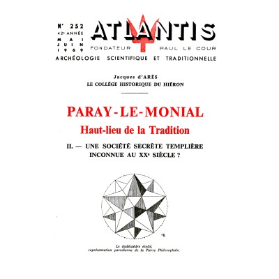Revue Atlantis N°252 / 1969 / Paray-le-Monial haut-lieu - II - Une société  templière / REIMPRESSION