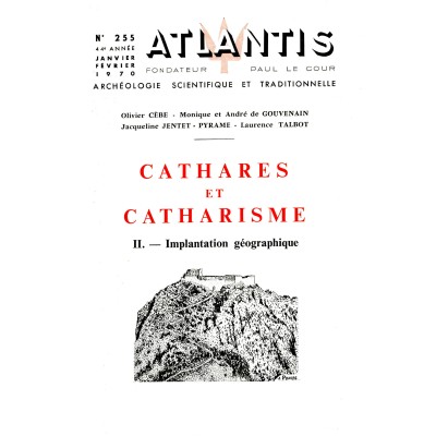 Revue Atlantis N°255 / 1970 / Cathares et catharisme - II - Implantation géographique / REIMPRESSION