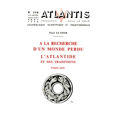Revue Atlantis N°258 / 1970 / A la recherche d’un monde perdu. L’Atlantide et ses traditions / REIMPRESSION