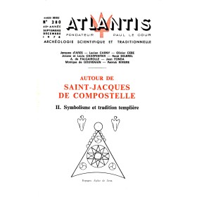 Revue Atlantis N°280 / 1974 / Autour de Saint-Jacques-de-Compostelle - II - Symbolisme et tradition templière / REIMPRESSION