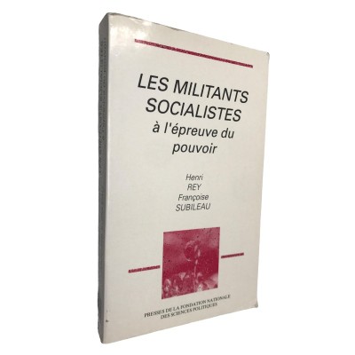 Les militants socialistes à l'épreuve du pouvoir