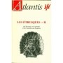 Revue Atlantis N°373 / 1993 / Les Etrusques - II / REIMPRESSION
