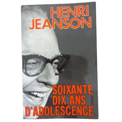 70 ans d'adolescence / Henri Jeanson... - préf. par Pierre Serval