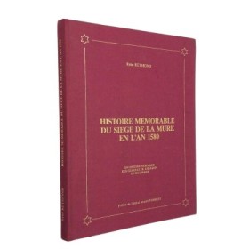 Histoire mémorable du siège de La Mure en l'an 1580 : un épisode héroïque des guerres de religion en Dauphiné