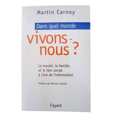 Dans quel monde vivons-nous ? : le travail