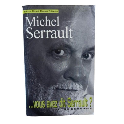 Vous avez dit Serrault ? Autobiographie