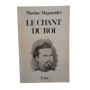 Le Chant du roi : les dernières heures de Louis II à Neuschwanstein : récit