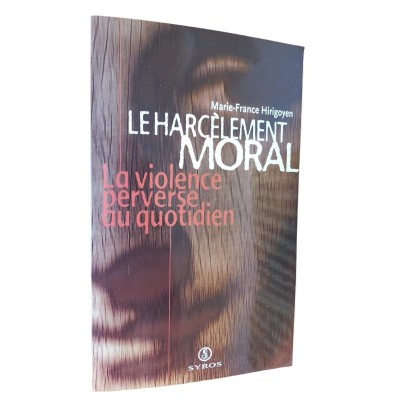 Le harcèlement moral : la violence perverse au quotidien