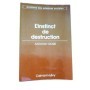 L'Instinct de destruction / traduit par Christian Gatard