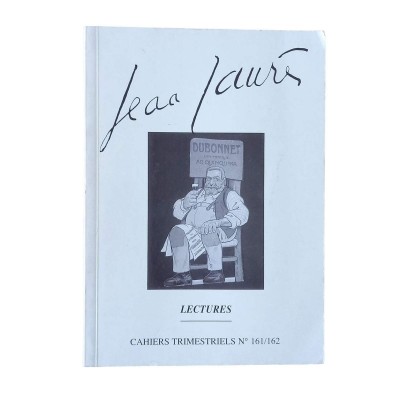 Jean Jaurès - LECTURES - Cahiers trimestriels n° 161/162 (Juillet/décembre 2001)