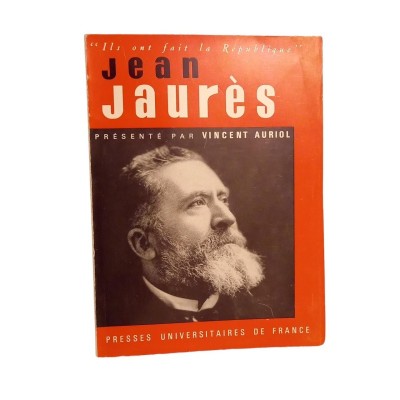 Jean Jaurès / présenté par Vincent Auriol