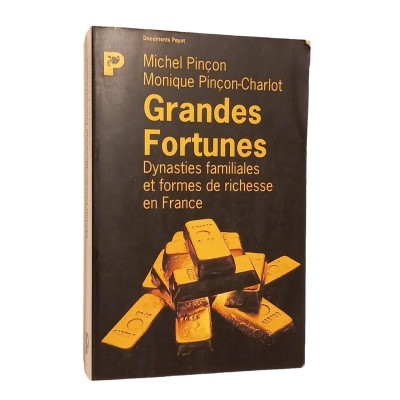 Grandes fortunes : dynasties familiales et formes de richesse en France