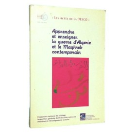 Apprendre et enseigner la guerre d'Algérie et le Maghreb contemporain
