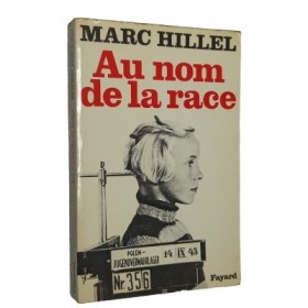 Au nom de la race / Marc Hillel - en collaboration avec Clarissa Henry