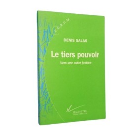 Le tiers pouvoir : vers une autre justice