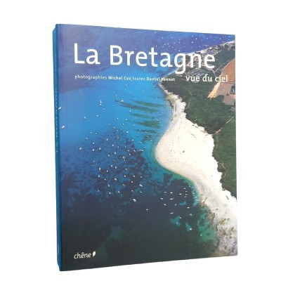 La Bretagne : vue du ciel / photographies