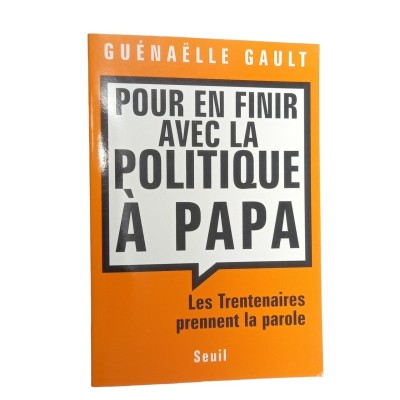 Pour en finir avec la politique à papa : les trentenaires prennent la parole