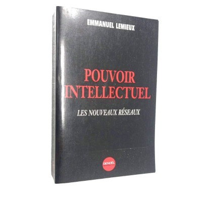 Pouvoir intellectuel : les nouveaux réseaux