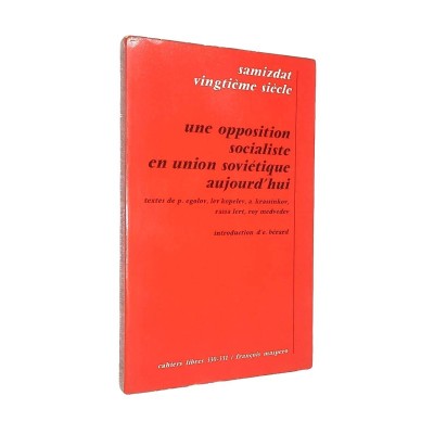 Une Opposition socialiste en Union soviétique aujourd'hui / samizdat Vingtième siècle""