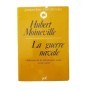 La guerre navale : réflexions sur les affrontements navals et leur avenir / Hubert Moineville