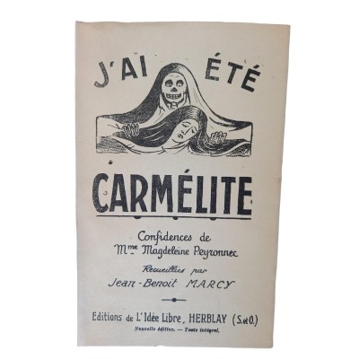 J'ai été carmélite : reportage vécu dans le plus sévère des ordres cloîtrés de femmes