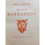 Uchard, Mario | Mon oncle Barbassou / Mario Uchard - orné de 40 compositions gravées à l'eau-forte par Paul Avril